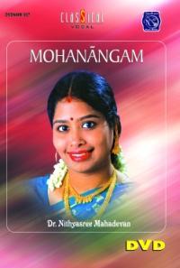 Mohanangam - Nithyasree [DVD]